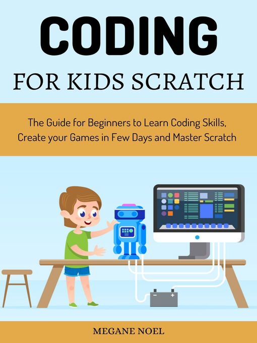 Title details for Coding For Kids Scratch by MEGANE NOEL - Available